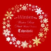 Tohoshinki - Winter ～Winter Rose / Duet -winter ver.-～ [2011